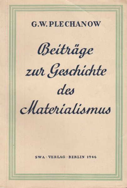 Beiträge zur Geschichte des Materialismus. Holbach, Helvetius, Marx