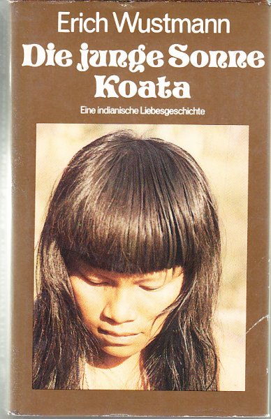 Die junge Sonne von Koata. Eine indianische Liebesgeschichte. (buchclub 65) Illustr. H. Handschick