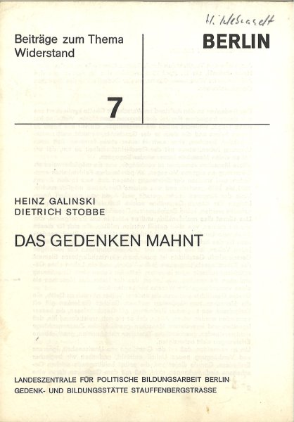 Das Gedenken mahnt. Reihe: Beiträge zum Thema Widerstand. Berlin. Heft 7.