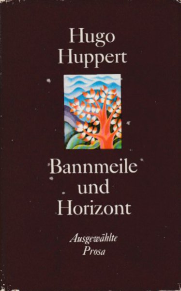 Gesammelte Werke in Einzelausgaben Bannmeile und Horizont. Ausgewählte Prosa (Hrsg. Martin Reso)