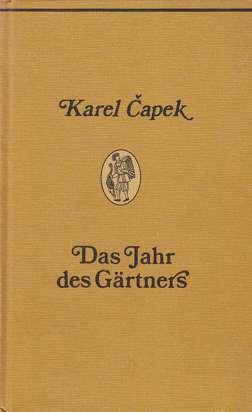 Das Jahr des Gärtners. Erzählung mit Illustr. von Josef Capek. Reihe: Die Bücherkiepe