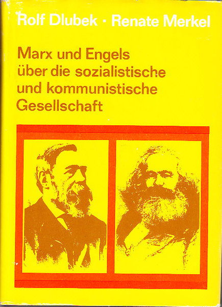Marx und Engels über die sozialistische und komm. Gesellschaft. Die Entwicklung der marxistischen Lehre von der kommunistischen Umgestaltung.
