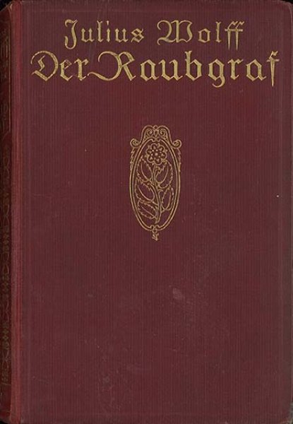 Sämtliche Werke Bd. 1 Der Raubgraf. Eine Geschichte aus dem Harzgau