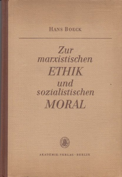 Zur marxistischen Ethik und sozialistischen Moral
