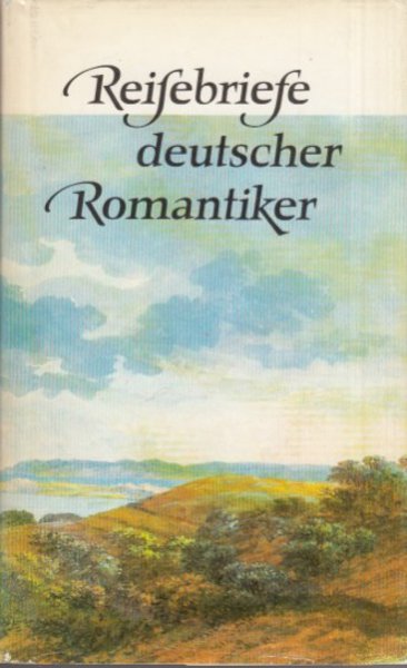 Reisebriefe deutscher Romantiker