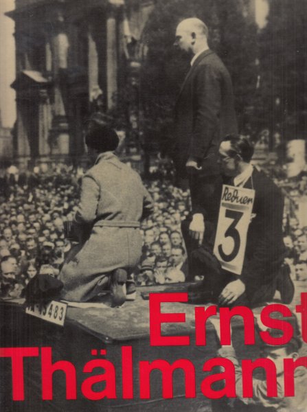 Ernst Thälmann. Bilder, Dokumente, Texte. Im Schuber.  (Hrsg. Institut für Marxismus-Leninismus beim ZK der SED)