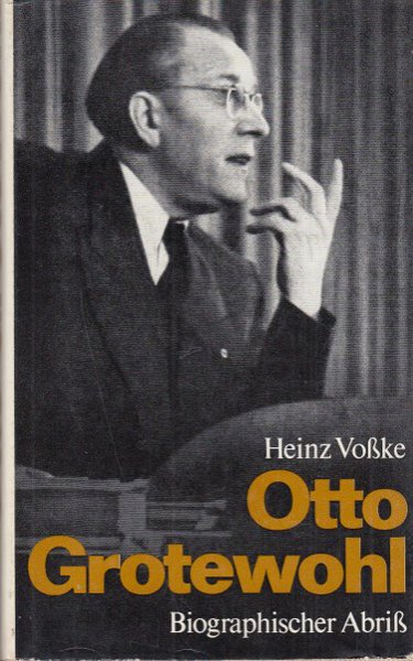 Otto Grotewohl. Biographischer Abriß