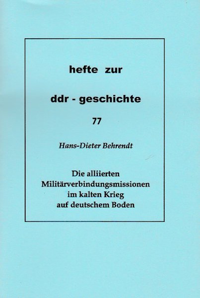 Heft 077: Die alliierten Militärmissionen im kalten Krieg auf deutschem Boden