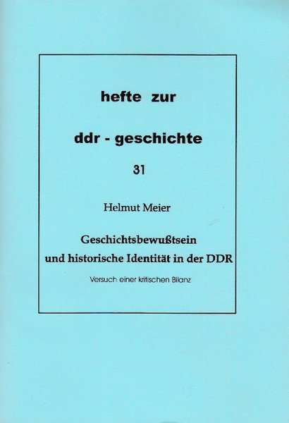 Heft 031: Geschichtsbewußtsein und historische Identität in der DDR