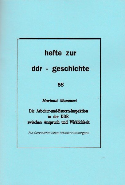 Heft 058: Die Arbeiter-und-Bauerninspektion in der DDR zwischen Anspruch und Wirklichkeit