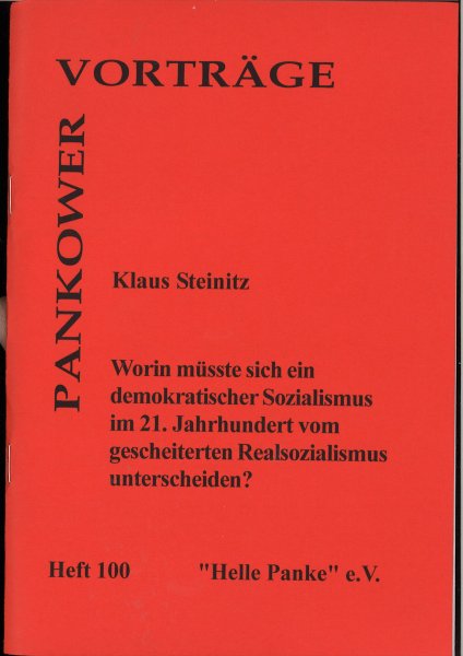 Heft 100: Worin müsste sich ein demokratischer Sozialismus im 21. Jahrhundert vom gescheiterten Realsozialismus unterscheiden?