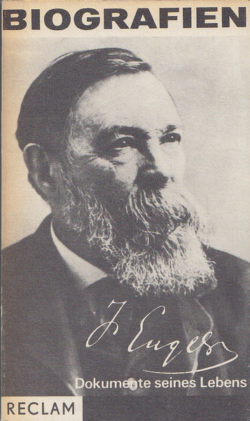 Friedrich Engels. Dokumente seines Lebens 1820-1895. Reclam Biografien Bd. 641