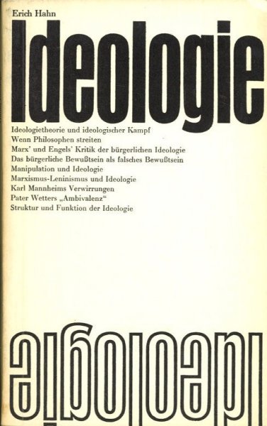 Ideologie. Zur Auseinandersetzung zwischen marxistischer und bürgerlicher Ideologietheorie. Eine Betrachtung zum XIV. Internationalen Kongreß für Philosophie 1968