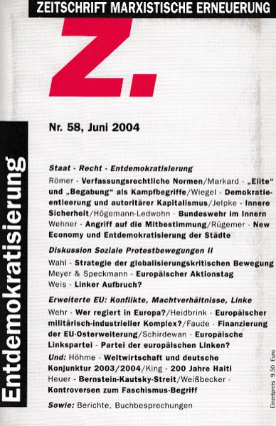 Z. Zeitschrift Marxistische Erneuerung Nr. 58 Juni 2004 Thema: Entdemokratisierung