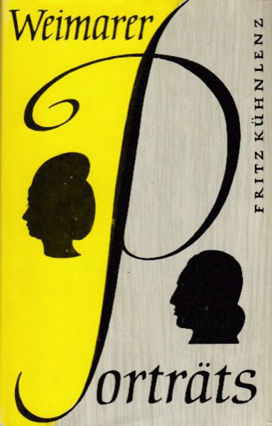 Weimarer Porträts. Männer und Frauen um Goethe und Schiller. Mit 32 Bildtafeln
