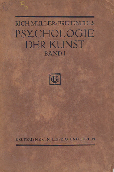 Psychologie der Kunst. Band I Allgemeine Grundlegung  und Psychologie des Kunst-Geniessens (Mit Gebrauchsspuren, Einband beschädigt)