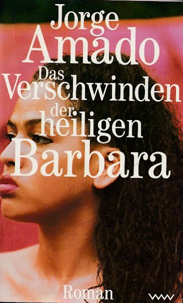 Das Verschwinden der heiligen Barbara. Roman. Erstauflage