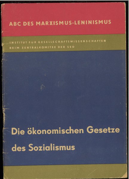 Die ökonomischen Gesetze des Sozialismus. ABC des Marxismus-Leninismus
