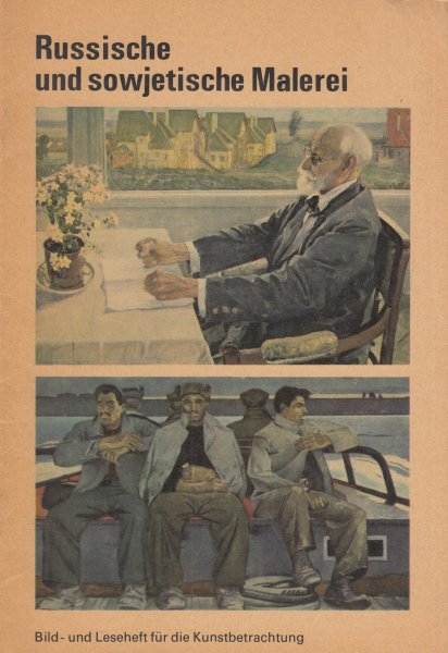 Russische und sowjetische Malerei. Bild- und Leseheft für die Kunstbetrachtung. Ein Schulbuch der DDR