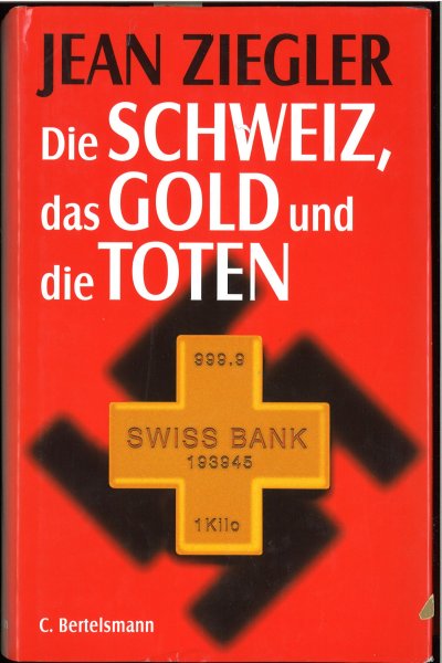 Die Schweiz, das Gold und die Toten