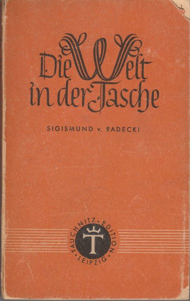 Die Welt in der Tasche. Essays . Der deutsche Tauchnitz  Bd. 176