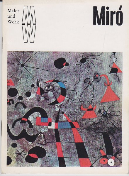 Maler und Werk. Joan Miro. Eine Kunstheftreihe.