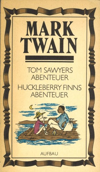 Tom Sawyers Abenteuer - Huckleberry Finns Abenteuer. 1. Auflage (Mit Besitzvermerk)