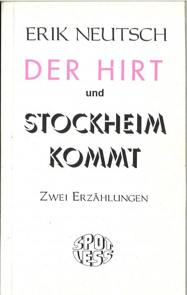 Der Hirt und Stockheim kommt. Zwei Erzählungen . Spotless-Reihe Bd. 93