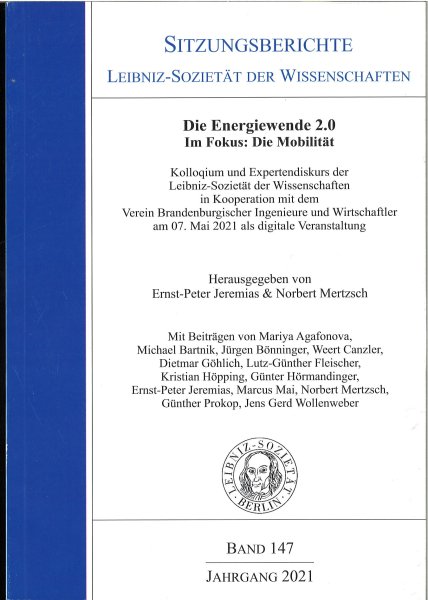Sitzungsberichte der Leibniz-Sozietät der Wissenschaften Band 147 Die Energiewende 2.0 Im Fokus: Die Mobilität