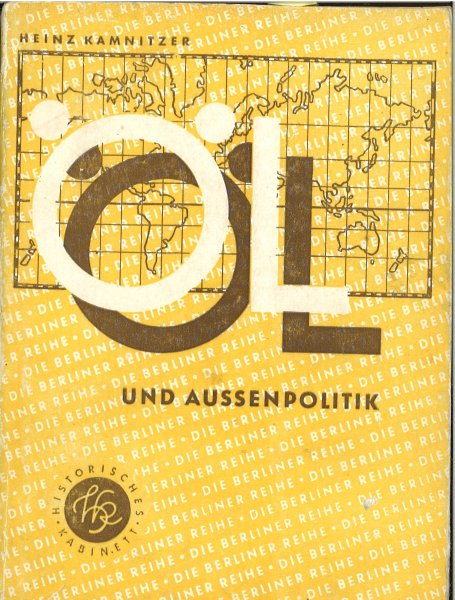 Öl und Aussenpolitik. Berliner Reihe Bd. 3