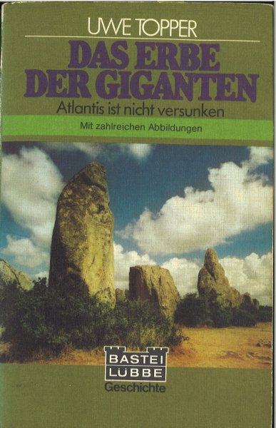 Das Erbe der Giganten. Atlantis ist nicht versunken. Bastei-Lübbe TB Bd. 64031