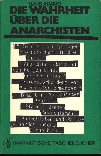 Die Wahrheit über die Anarchisten. Marxistische Taschenbücher.