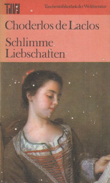 Schlimme Liebschaften (Deutsch von Heinrich Mann) TdW