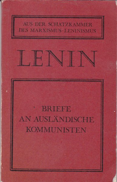 Briefe an ausländische Kommunisten (1918-1922) Aus der Schatzkammer des M-L