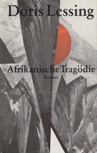 Afrikanische Tragödie. Roman. 1. Auflage