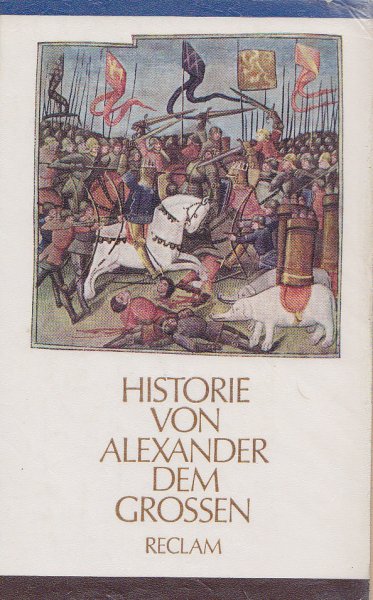 Historie von Alexander dem Großen. Belletristik Universalbibl. Bd. 625