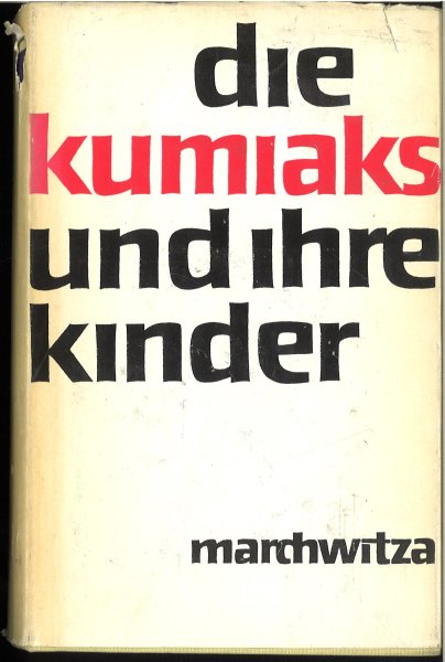 Die Kumiaks und ihre Kinder. Roman