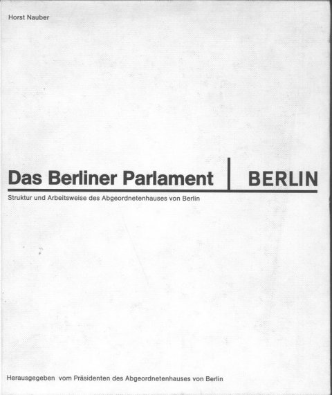 Das Berliner Parlament. Struktur und Arbeitsweise des Abgeordnetenhauses von Berlin