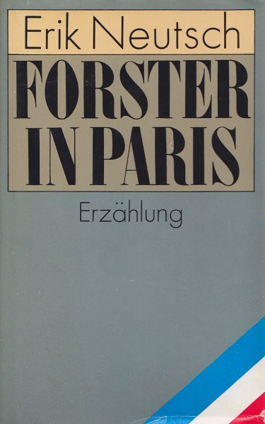 Forster in Paris. Erzählung