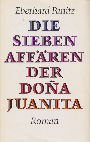 Die sieben Affären der Dona Juanita. Roman Zeichnungen von U. Mattheuer-Neustädt