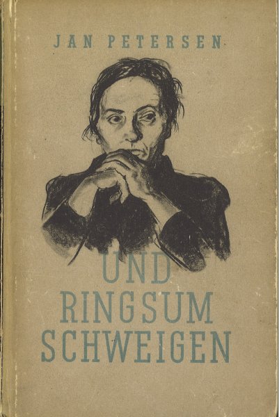Und ringsum Schweigen. Erzählungen aus der dtsch. Widerstandsbewegung 1933/35