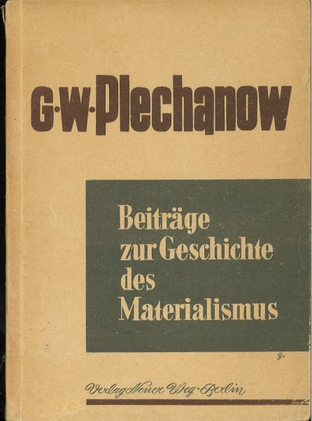 Beiträge zur Geschichte des Materialismus. Holbach - Helvetius - Marx