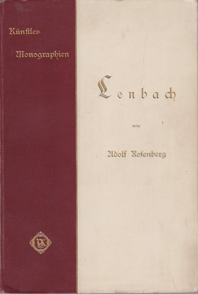 Lenbach. Mit einem Titelbild und 120 Abbildungen nach Gemälden und Zeichnungen. Reihe Liebhaber-Ausgaben. Künstler-Monographien XXXIV (Frakturschrift)