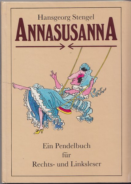 Annasusanna. Ein Pendelbuch für Rechts- und Linksleser (Illustr.Hans Eberhard Ernst) 1. Auflage
