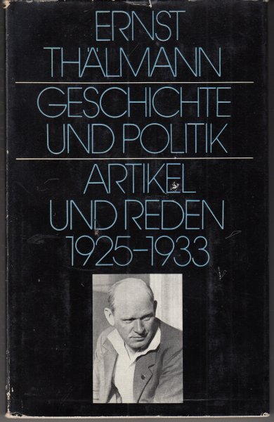 Geschichte und Politik. Artikel und Reden 1925-1933.