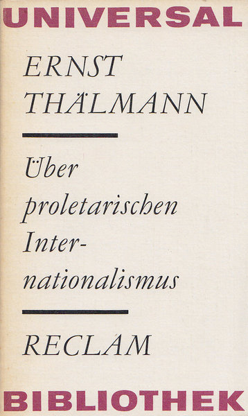 Über proletarischen Internationalismus. Reden und Artikel (Philosophie-Geschichte Universalbibl. Nr. 675)