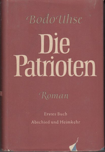 Die Patrioten. Erstes Buch: Abschied und Heimkehr.
