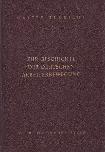 Zur Geschichte der deutschen Arbeiterbewegung. Aus Reden und Aufsätzen. Band 03: 1946-1950