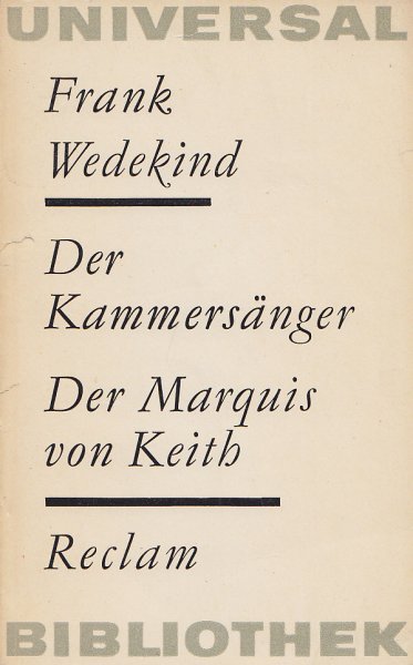 Der Kammersänger. Der Marquis von Keith. Reclam Universal Bibliothek Bd.152