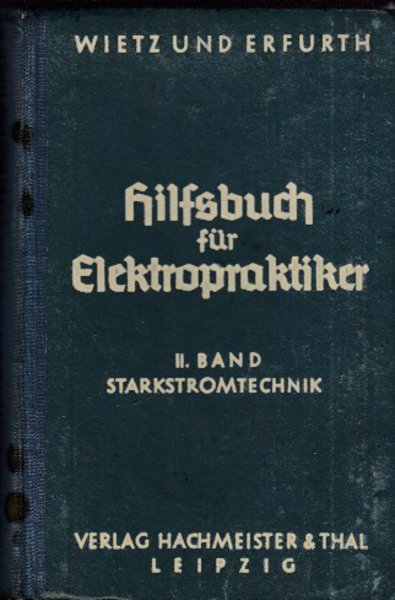 Hilfsbuch für Elektropraktiker II. Bd. (Starkstromtechnik)